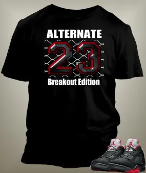 Breakout Edition T Shirt To Match Retro Air Jordan 5 Alternate Shoe