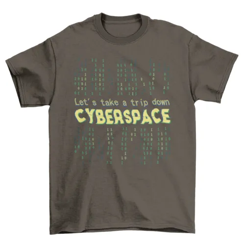 Cyberspace quote t-shirt